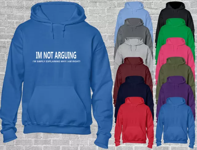 I'm Not Arguing Hoody Hoodie Funny Printed Slogan Design Novelty Joke Gift Top