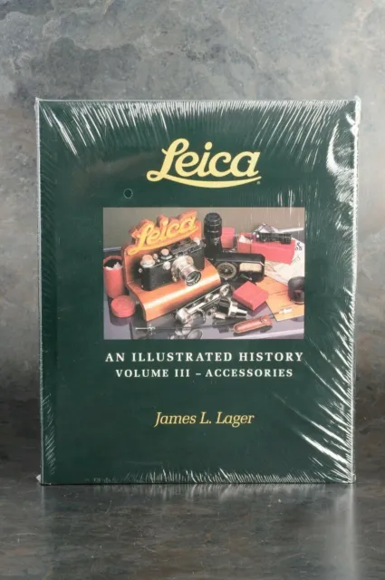 :Leica "An Illustrated History" Volume III 3 - Accessories by James L. Lager