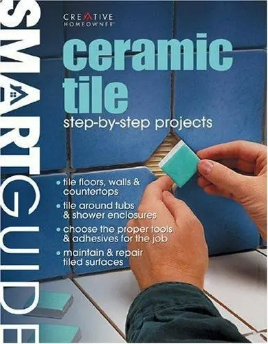 Ceramic Tile: Step-by-Step - paperback, Editors of Creative , 9781580111034, new