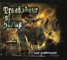 TROUBADOUR OF STOMP by Pat Macdonald | CD | condition very good £20.99 ...