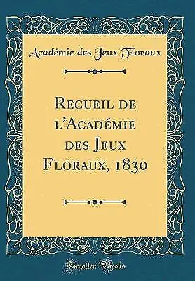 Recueil de l'Acadmie des Jeux Floraux, 1830 Classi