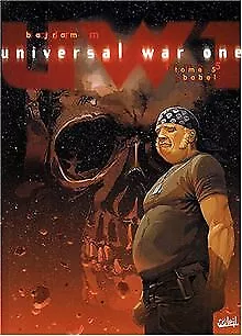 Universal War One, tome 5 : Babel de Bajram, Denis | Livre | état bon