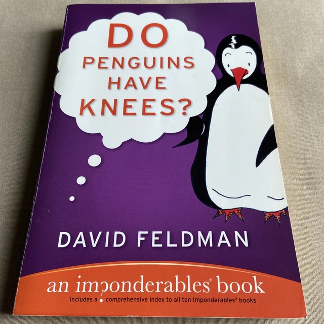 DO PENGUINS HAVE Knees?: Imponderables Book by David Feldman (PB