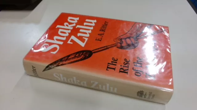 Shaka Zulu: The Rise of the Zulu Empire, Ritter, E.A., Greenhill