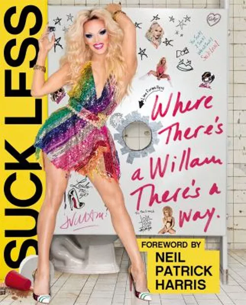 Suck Less : Where There's a Willam, There's a Way Paperback Willa