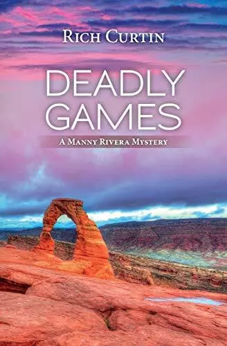 Deadly Games: A Manny Rivera Mystery: Volume 5 (Manny Rivera Mystery Series)<|