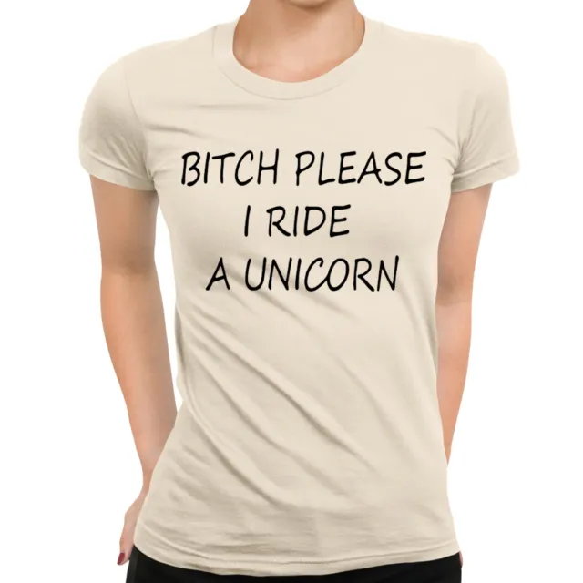 T-shirt donna Bitch Please I Ride A Unicorn | serigrafia