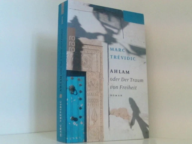Ahlam oder Der Traum von Freiheit: Roman. Ausgezeichnet mit dem Prix Maison de l