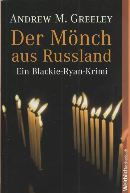 ANDREW M. GREELEY: Der Mönch aus Russland - ein Blackie Ryan Krimi - Zustand gut