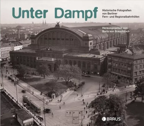 Unter Dampf|Herausgegeben:Brauchitsch, Boris von|Gebundenes Buch|Deutsch
