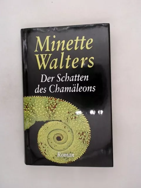 Der Schatten des Chamäleons : Roman / Minette Walters. Dt. von Mechtild Sandberg