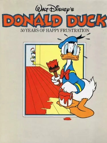 Disney's, Walt, Donald Duck: 50 Years of Happy Frustration by Various 0950951706