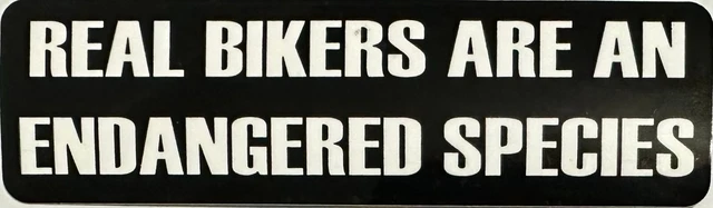 Real Bikers Are An Endangered Species Motorcycle Helmet Sticker