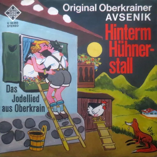 7", Single Slavko Avsenik Und Seine Original Oberkrainer - Hinterm Hühnerstall