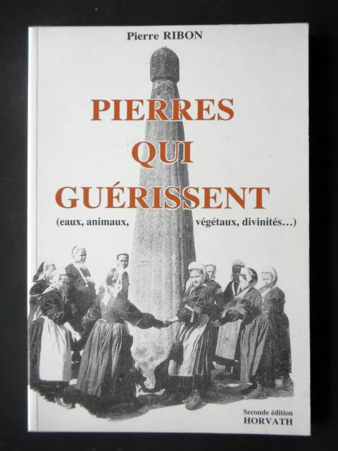 Les Pierres Qui Guerissent - Par Pierre Ribon