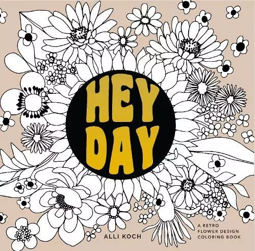 Heyday: A Retro Blumenmuster Malbuch: Ein Malbuch Mit Mitte des Jahrhunderts Des