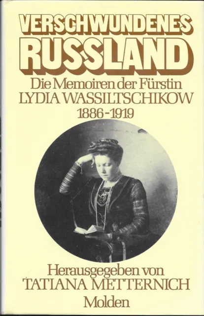 Verschwundenes Russland Die Memoiren Fürstin Lydia Wassilitschikow 1886 - 1919