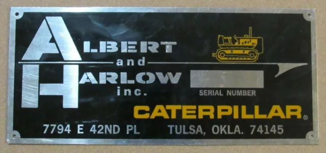 Albert and Harlow Caterpillar Metal Nameplate Badge Emblem Tractor Tulsa Okla