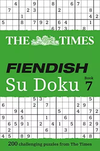 The Times Fiendish Su Doku Book 7: 200 challenging puzzles from The Times (The T