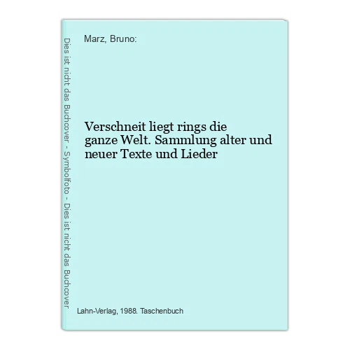 Verschneit liegt rings die ganze Welt. Sammlung alter und neuer Texte und Lieder
