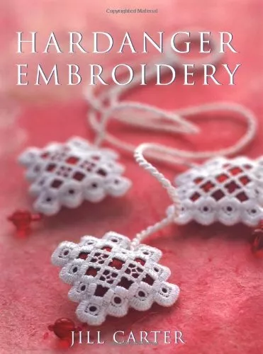 HARDANGER EMBROIDERY, Jill Carter: