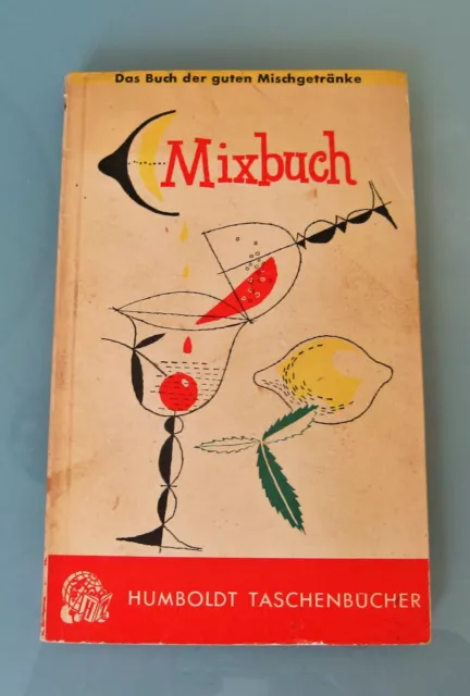 "Das Buch der guten Mischgetränke" Cocktailbücher Franz J. Müller 1953 2.Edition