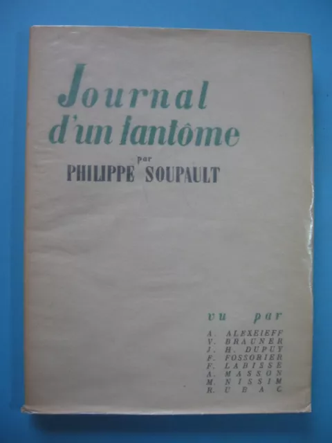 Journal D'un Fantome / Par Philippe Soupault / Edition Originale Numerotee 1946