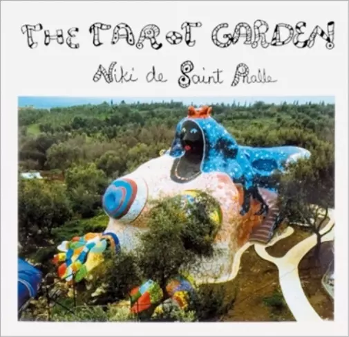 Niki de Saint Phalle The Tarot Garden (Paperback)