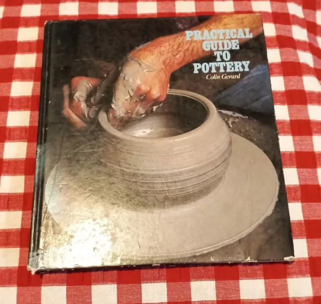 😇 Colin Gerard Practical Guide To Pottery 1977 Vintage hardcover 96 pages book