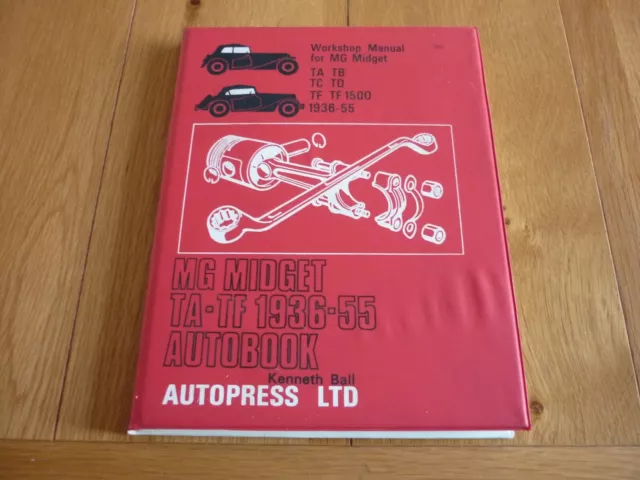 Workshop Manual for MG Midget TA-TF 1936 to 1955 by Kenneth Ball 1972.