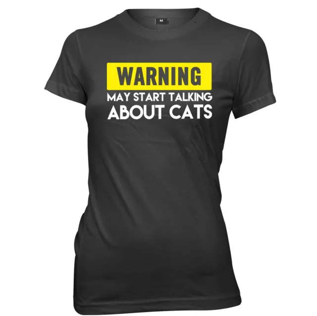 Maglietta slogan divertente Warning May Start Talking About Cats donna donna donna