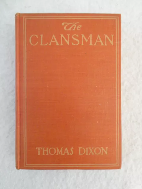 THE CLANSMAN Thomas Dixon BIRTH OF A NATION PHOTOPLAY Grosset & Dunlap 1915