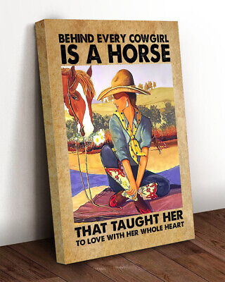 Behind Every Cowgirl Is A Horse That Taught Her To Love With Heart Canvas
