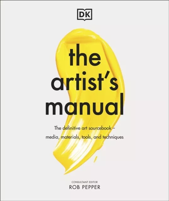 Rob Pepper - The Artist's Manual   The Definitive Art Sourcebook   - J245z