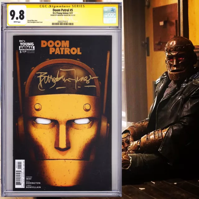 CGC 9.8 SS Doom Patrol #5 signed by Brendan Fraser Robotman TV Series 2017