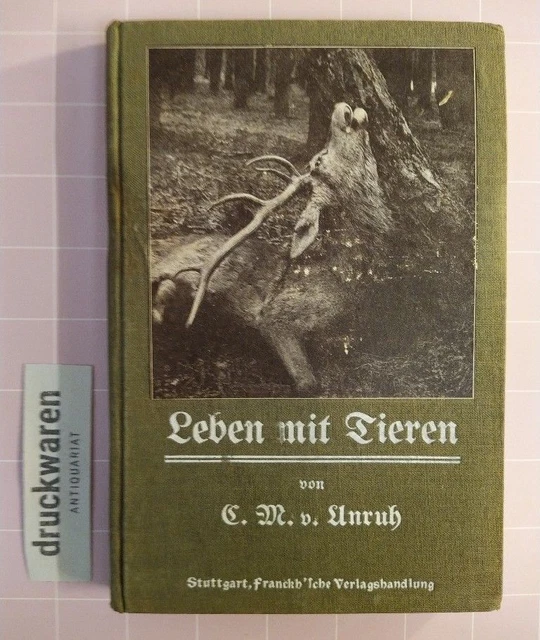 Leben mit Tieren. Tierpsychologische Plaudereien und Erinnerungen. Unruh, Conrad