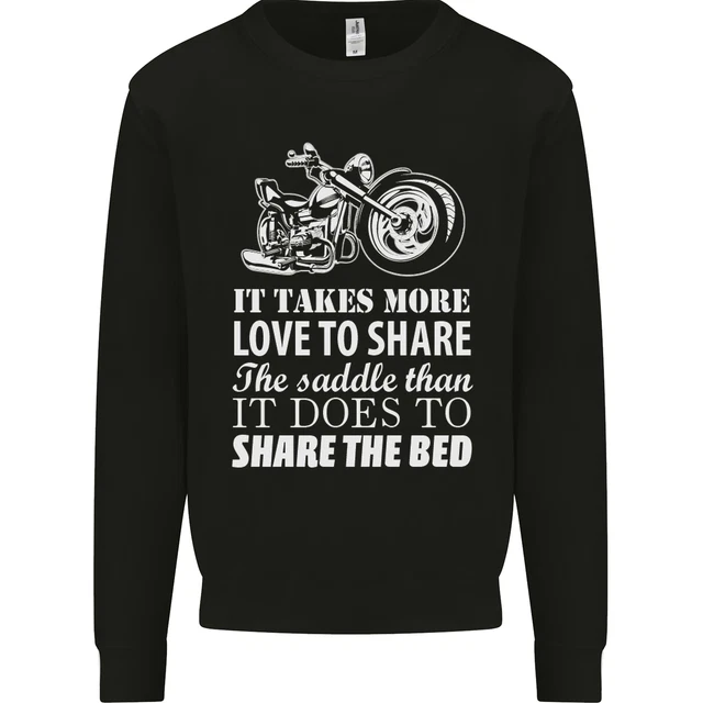 Share the Saddle Motorcycle Motorbike Biker Mens Sweatshirt Jumper