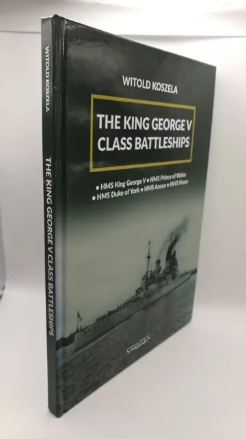 Koszela The King George V Class Battleships HMS King Georg V. HMS Prince of W..