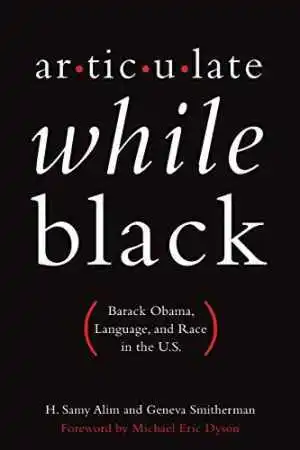 Articulate While Black: Barack Obama, - Paperback, by Alim H. Samy; - Acceptable