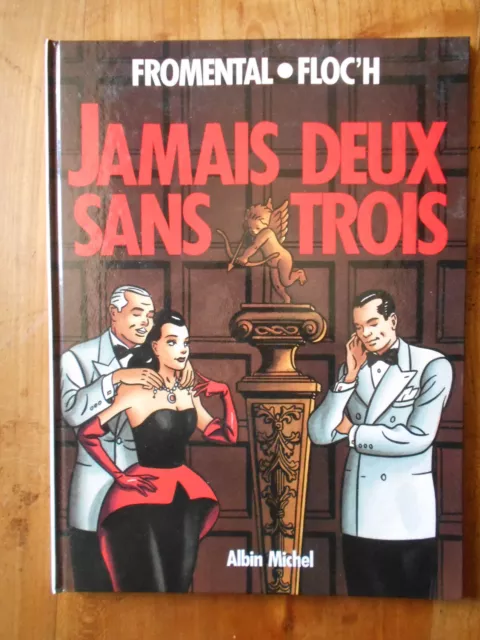 BD "JAMAIS DEUX SANS TROIS" EO 1991 de FLOC'H/FROMENTAL BON ETAT avec mon logo.