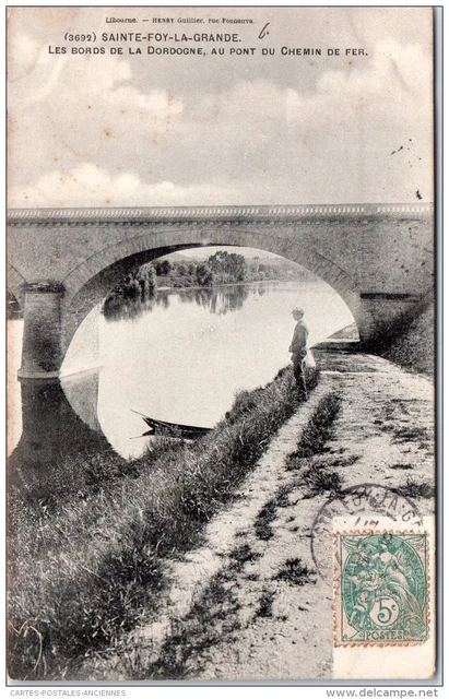 33 SAINTE FOY LA GRANDE - pont de chemin de fer et la dordogne