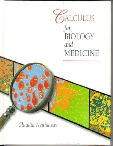Calculus for Biology and Medicine Hardcover Claudia Neuhauser