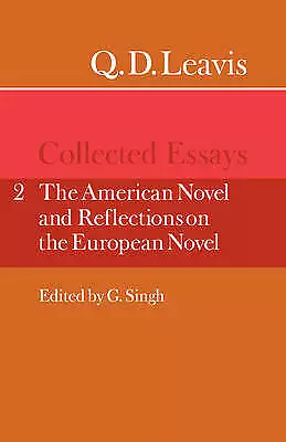 Q. D. Leavis: Collected Essays: Volume 2, The American Novel and Reflections on