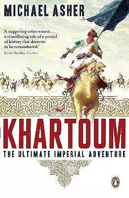 Khartoum: The Ultimate Imperial Adventure by Michael Asher (Paperback, 2006)