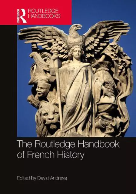 The Routledge Handbook of French History by David Andress Hardcover Book