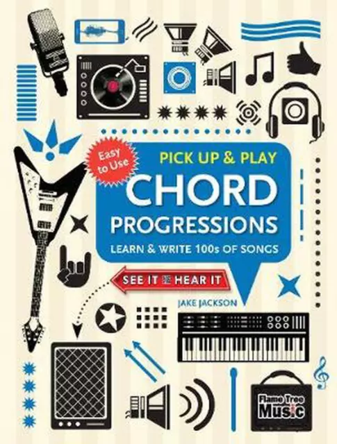 Chord Progressions (Pick Up and Play): Learn & Write 100s of Songs by Jake Jacks
