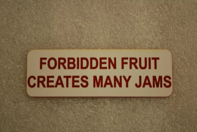 FORBIDDEN FRUIT CREATES MANY JAMS   (Fun Badges)