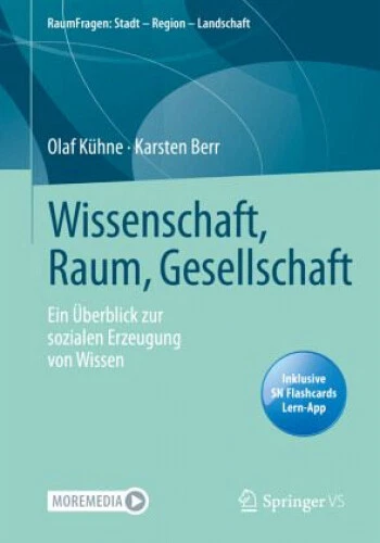 Wissenschaft, Raum, Gesellschaft|Olaf Kühne; Karsten Berr|Broschiertes Buch