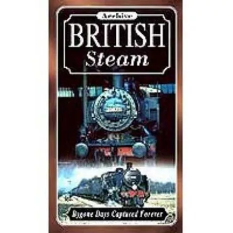 Archive British Steam: Bygone Days Captured Forever [DVD]