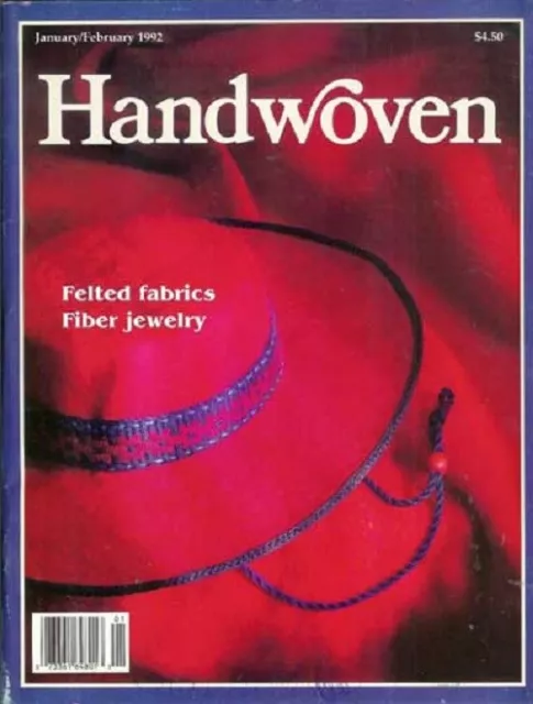 Handwoven magazine jan/feb 1992: rhythm in weaving, felted fabric, fiber jewelry